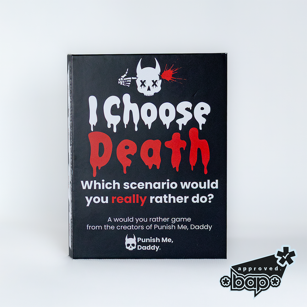 *bap* approved - I choose death